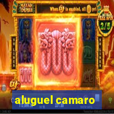 aluguel camaro